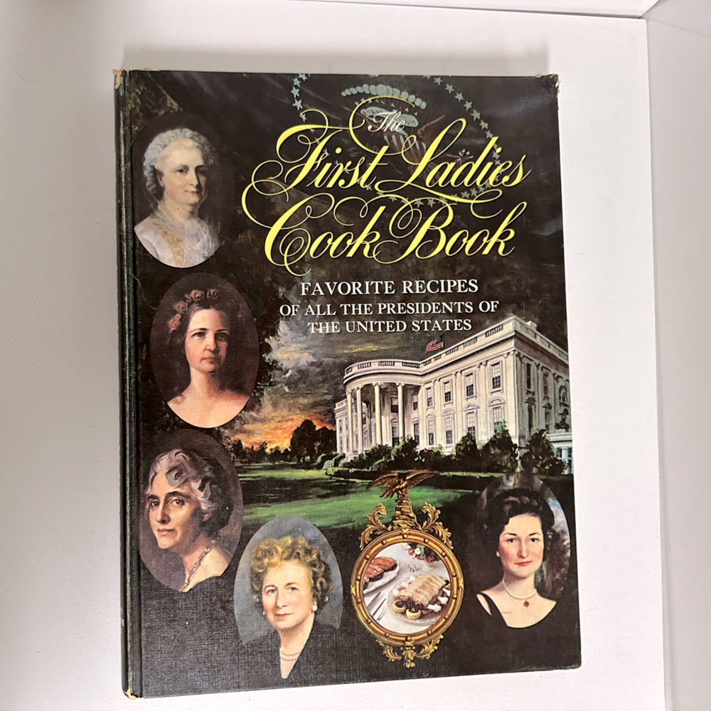The First Ladies Cookbook - Vintage Hardcover